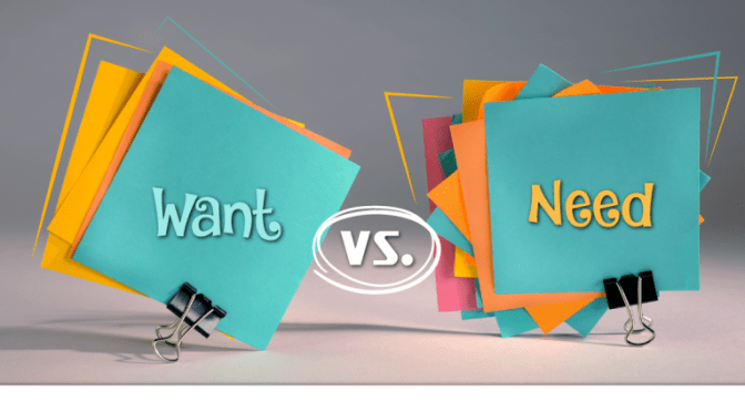 Need vs Want